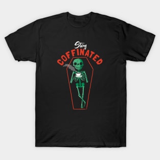 Stay Coffinated T-Shirt